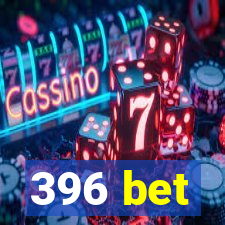 396 bet